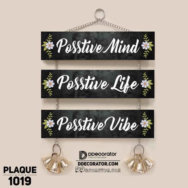 DDecorator Positive Mind - Life - Vibe Wall Plaque Wall Hanging Home Decoration Wall Decoration For Wall And Door - PLAQUE1019