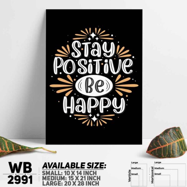 DDecorator Stay Positive Be Happy - Motivational Wall Decoration And Home Decoration PVC Wall Board And Wall Canvas - WB2991