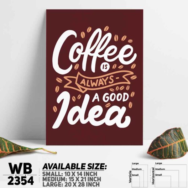 DDecorator Coffee Is Good - Motivational Wall Decoration And Home Decoration PVC Wall Board And Wall Canvas - WB2354