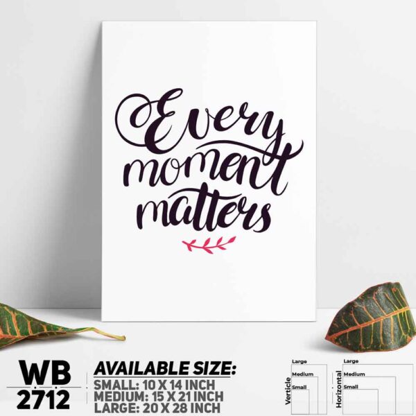 DDecorator Every Moment Matters - Motivational Wall Decoration And Home Decoration PVC Wall Board And Wall Canvas - WB2712