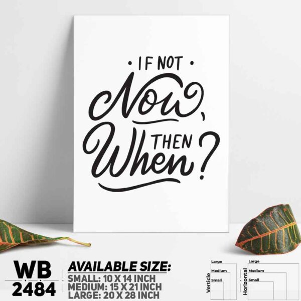 DDecorator If Now Then When - Motivational Wall Decoration And Home Decoration PVC Wall Board And Wall Canvas - WB2484