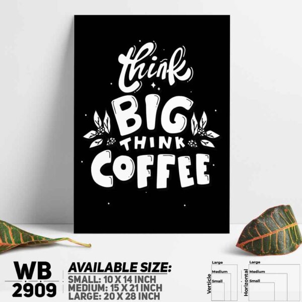 DDecorator Think Big Think Coffee - Motivational Wall Decoration And Home Decoration PVC Wall Board And Wall Canvas - WB2909