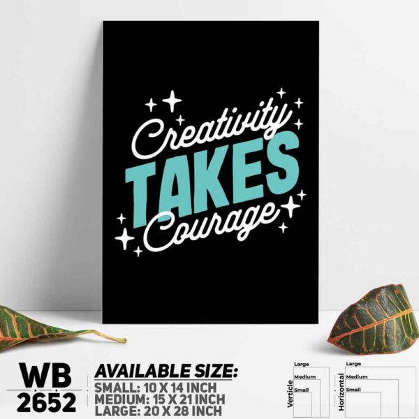 DDecorator Creativity Takes Courage - Motivational Wall Decoration And Home Decoration PVC Wall Board And Wall Canvas - WB2652