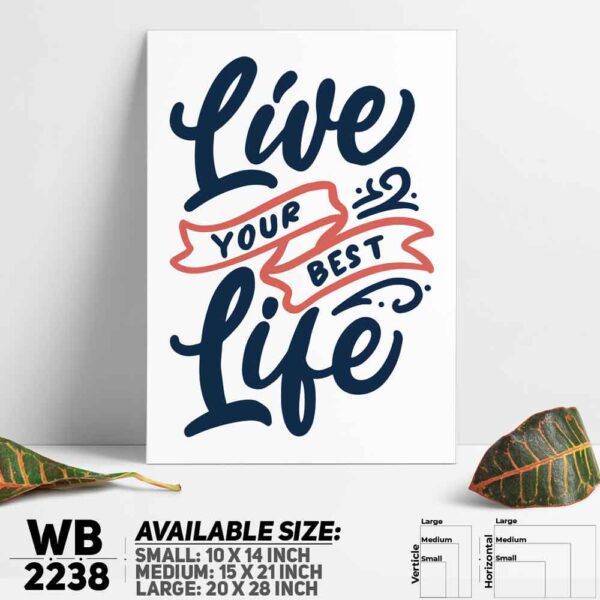 DDecorator Live Your Best Life - Motivational Wall Decoration And Home Decoration PVC Wall Board And Wall Canvas - WB2238