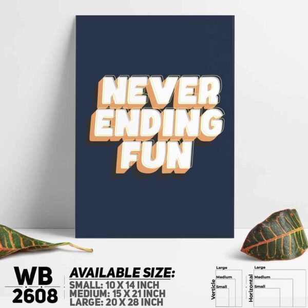 DDecorator Never Ending Fun - Motivational Wall Decoration And Home Decoration PVC Wall Board And Wall Canvas - WB2608