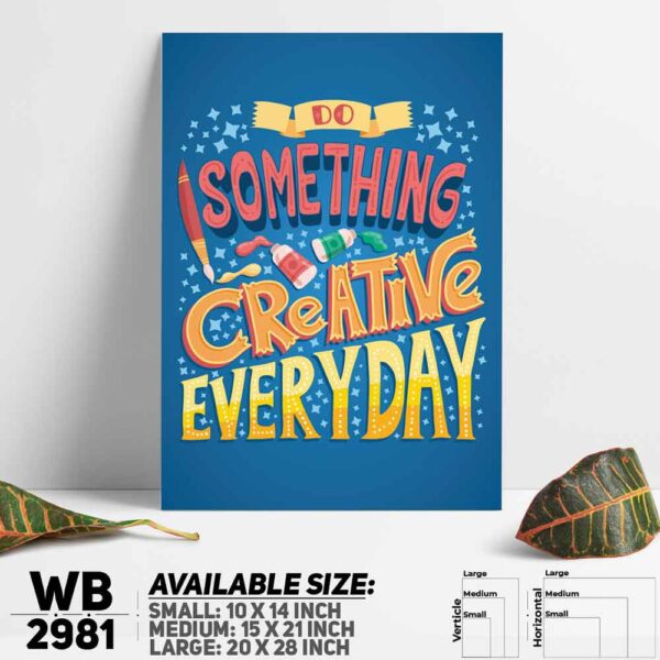 DDecorator Something Creative Everyday - Motivational Wall Decoration And Home Decoration PVC Wall Board And Wall Canvas - WB2981