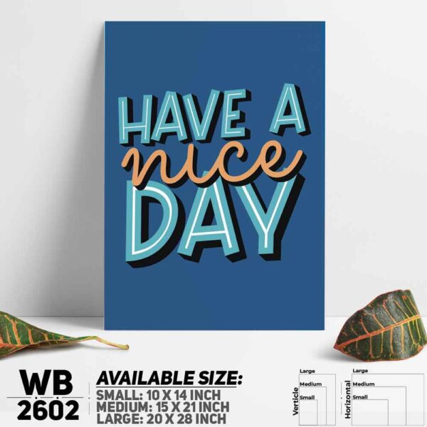DDecorator Have A Nice Day - Motivational Wall Decoration And Home Decoration PVC Wall Board And Wall Canvas - WB2602