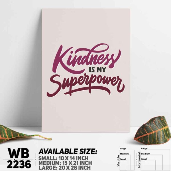 DDecorator Kindness is My Superpower - Motivational Wall Decoration And Home Decoration PVC Wall Board And Wall Canvas - WB2236