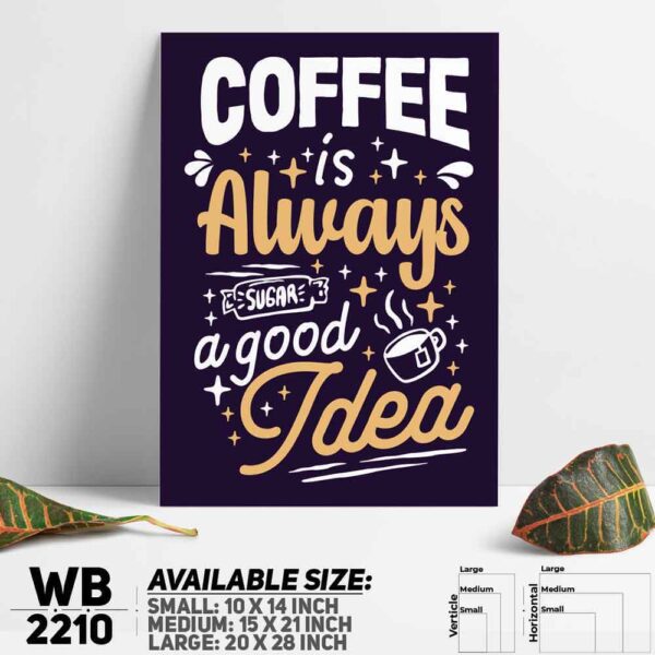 DDecorator Always Coffee - Motivational Wall Decoration And Home Decoration PVC Wall Board And Wall Canvas - WB2210
