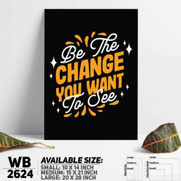 DDecorator Be The Change - Motivational Wall Decoration And Home Decoration PVC Wall Board And Wall Canvas - WB2624