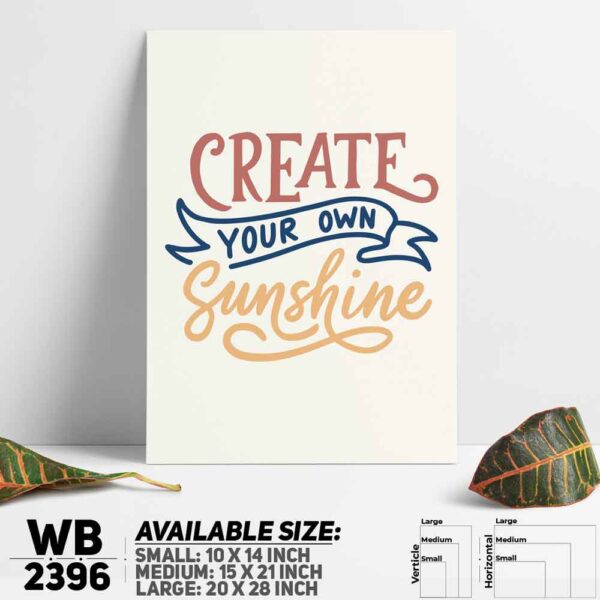 DDecorator Create Your Own Sunshine - Motivational Wall Decoration And Home Decoration PVC Wall Board And Wall Canvas - WB2396