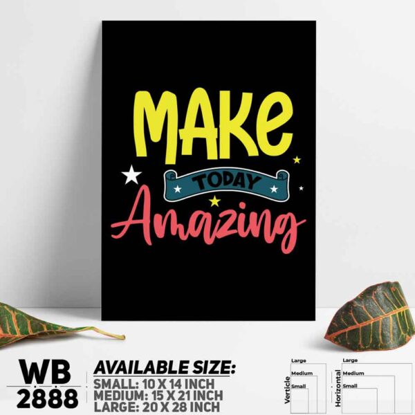 DDecorator Make Today Amaizing - Motivational Wall Decoration And Home Decoration PVC Wall Board And Wall Canvas - WB2888