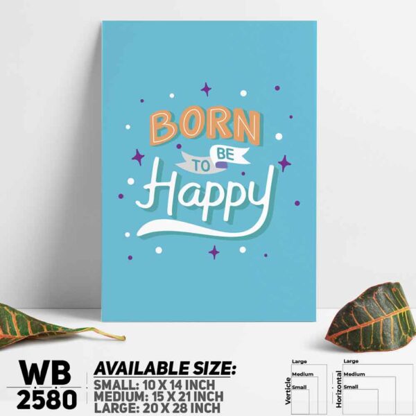 DDecorator Born To Be Happy - Motivational Wall Decoration And Home Decoration PVC Wall Board And Wall Canvas - WB2580