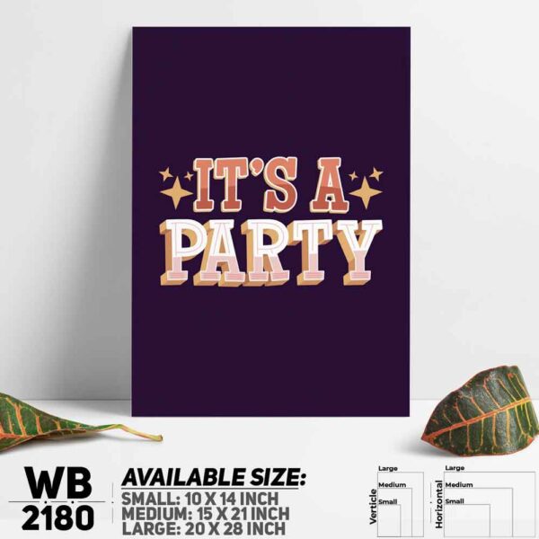 DDecorator It's a Party - Motivational Wall Decoration And Home Decoration PVC Wall Board And Wall Canvas - WB2180
