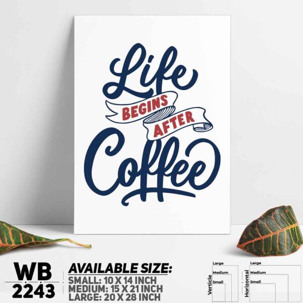 DDecorator Life Begins After Coffee - Motivational Wall Decoration And Home Decoration PVC Wall Board And Wall Canvas - WB2243