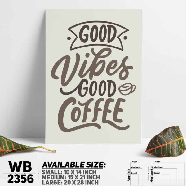 DDecorator Good Vibe Good Coffee - Motivational Wall Decoration And Home Decoration PVC Wall Board And Wall Canvas - WB2356