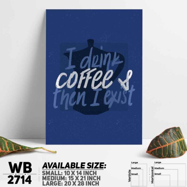 DDecorator Drink Coffee & Exist - Motivational Wall Decoration And Home Decoration PVC Wall Board And Wall Canvas - WB2714