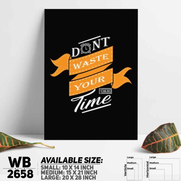 DDecorator Don't Waste Your Time - Motivational Wall Decoration And Home Decoration PVC Wall Board And Wall Canvas - WB2658