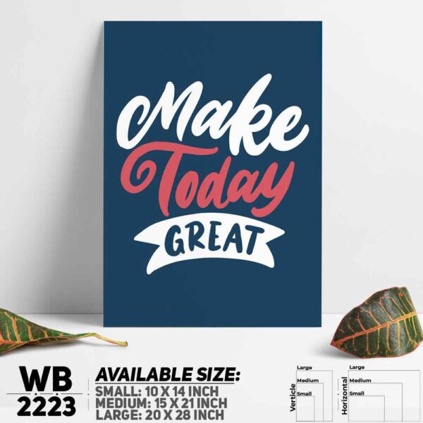 DDecorator Make Today Great - Motivational Wall Decoration And Home Decoration PVC Wall Board And Wall Canvas - WB2223