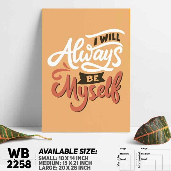 DDecorator Always Be Yourself - Motivational Wall Decoration And Home Decoration PVC Wall Board And Wall Canvas - WB2258