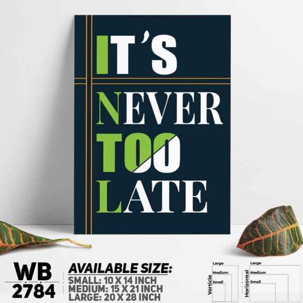 DDecorator It's Never Too Late - Motivational Wall Decoration And Home Decoration PVC Wall Board And Wall Canvas - WB2784