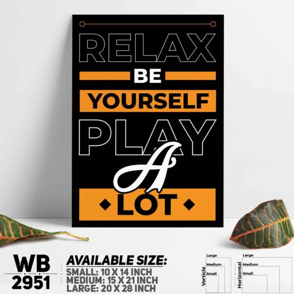DDecorator Relax & Always Play - Motivational Wall Decoration And Home Decoration PVC Wall Board And Wall Canvas - WB2951
