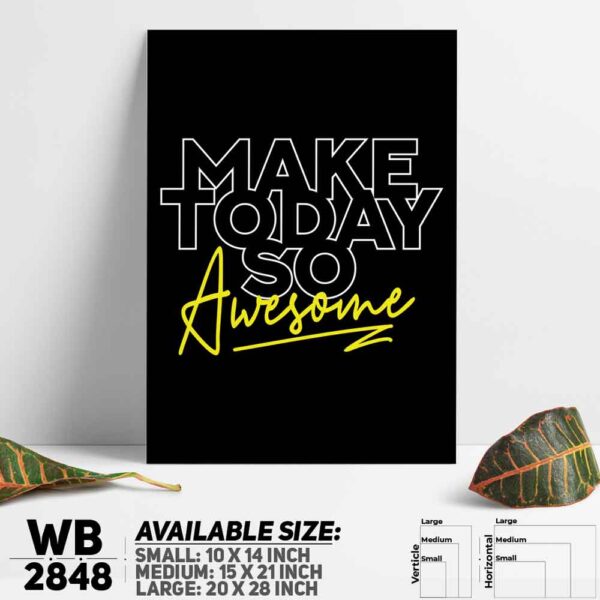 DDecorator Make Today Awesome - Motivational Wall Decoration And Home Decoration PVC Wall Board And Wall Canvas - WB2848