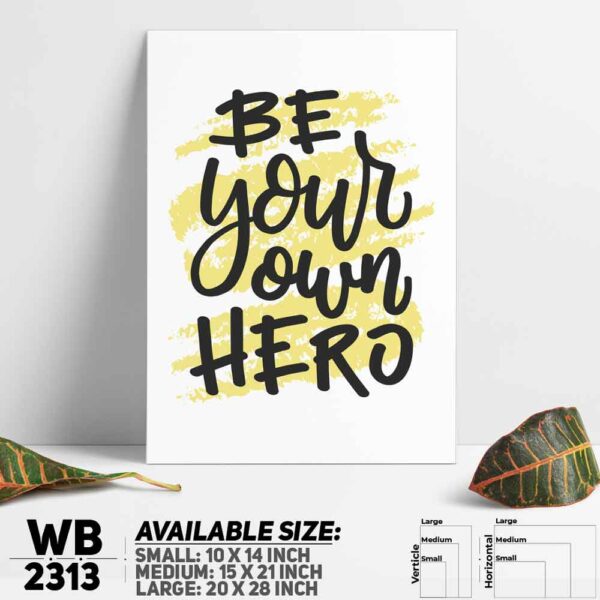 DDecorator Be Your Own Hero - Motivational Wall Decoration And Home Decoration PVC Wall Board And Wall Canvas - WB2313