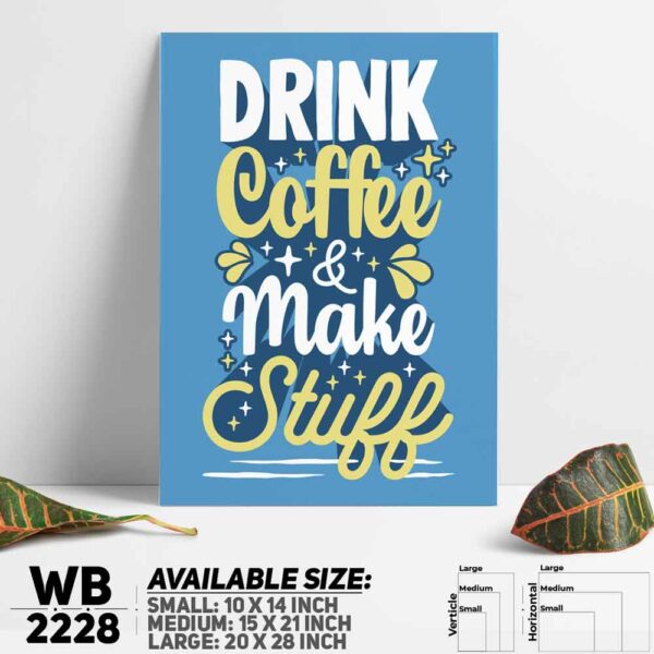 DDecorator Drink Coffee - Motivational Wall Decoration And Home Decoration PVC Wall Board And Wall Canvas - WB2228