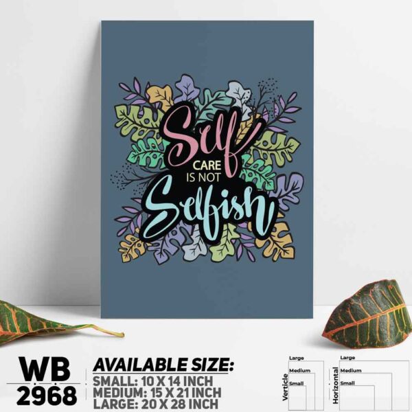 DDecorator Self Care Is Not Selfish - Motivational Wall Decoration And Home Decoration PVC Wall Board And Wall Canvas - WB2968