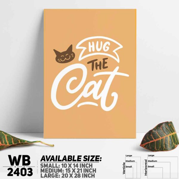 DDecorator Hug The Cat - Motivational Wall Decoration And Home Decoration PVC Wall Board And Wall Canvas - WB2403