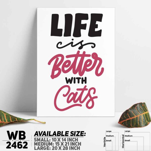DDecorator Life Is Better With Cat - Pet - Motivational Wall Decoration And Home Decoration PVC Wall Board And Wall Canvas - WB2462