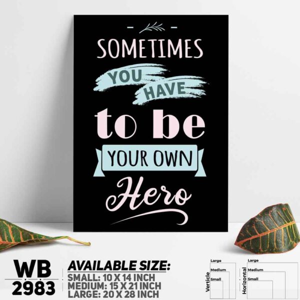 DDecorator Be Your Own Hero - Motivational Wall Decoration And Home Decoration PVC Wall Board And Wall Canvas - WB2983