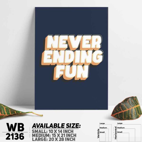 DDecorator Never Ending Fun - Motivational Wall Decoration And Home Decoration PVC Wall Board And Wall Canvas - WB2136