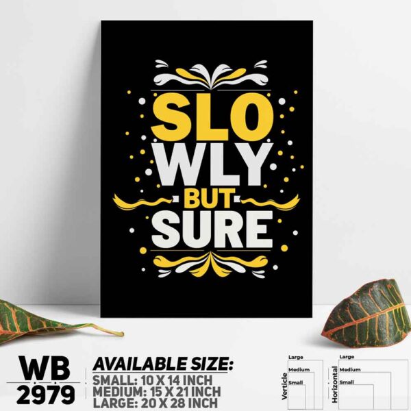 DDecorator Slowly But Sure - Motivational Wall Decoration And Home Decoration PVC Wall Board And Wall Canvas - WB2979