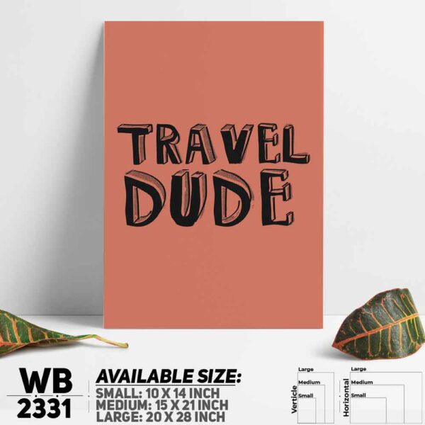 DDecorator Travel Dude - Motivational Wall Decoration And Home Decoration PVC Wall Board And Wall Canvas - WB2331