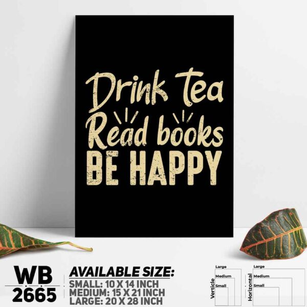 DDecorator Drink Tea Be Happy - Motivational Wall Decoration And Home Decoration PVC Wall Board And Wall Canvas - WB2665