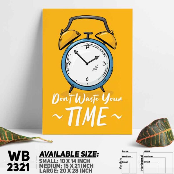 DDecorator Do't Waste Your Time - Motivational Wall Decoration And Home Decoration PVC Wall Board And Wall Canvas - WB2321