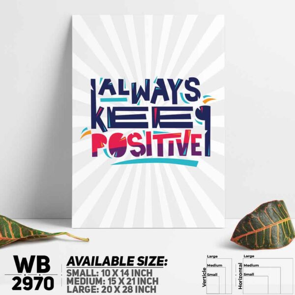 DDecorator Always Be Positive - Motivational Wall Decoration And Home Decoration PVC Wall Board And Wall Canvas - WB2970
