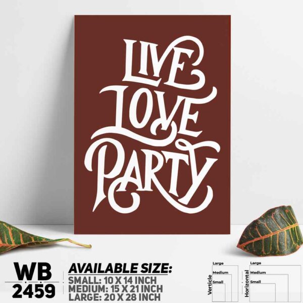 DDecorator Live Love Party - Motivational Wall Decoration And Home Decoration PVC Wall Board And Wall Canvas - WB2459