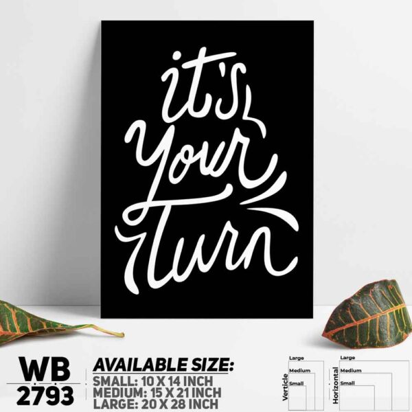 DDecorator It'd Your Turn - Motivational Wall Decoration And Home Decoration PVC Wall Board And Wall Canvas - WB2793