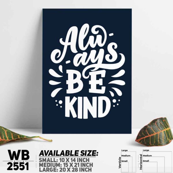DDecorator Always Be Kind - Motivational Wall Decoration And Home Decoration PVC Wall Board And Wall Canvas - WB2551