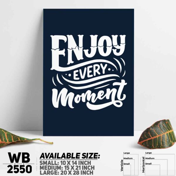 DDecorator Enjoy Every Moment - Motivational Wall Decoration And Home Decoration PVC Wall Board And Wall Canvas - WB2550